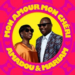 Amadou &amp; Mariam – Mon Amour Mon Cheri (2024)