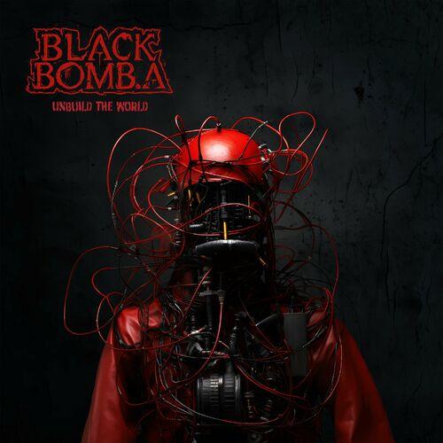 Black Bomb A – Unbuild The World (2024)