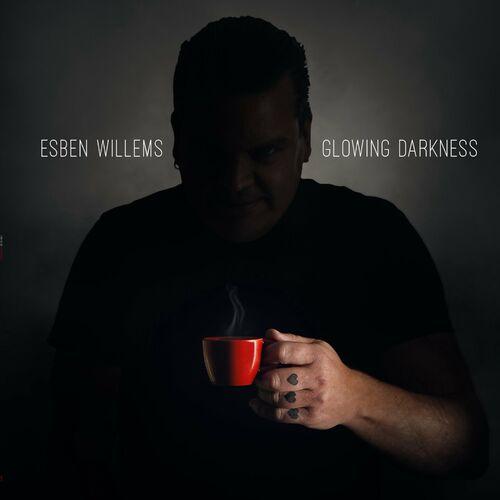 Esben Willems – Glowing Darkness (2024)