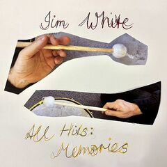 Jim White – All Hits Memories (2024)