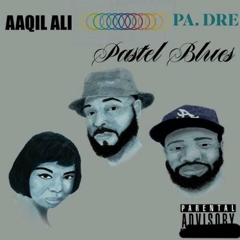 Aaqil Ali &amp; Pa Dre – Pastel Blues (2024)