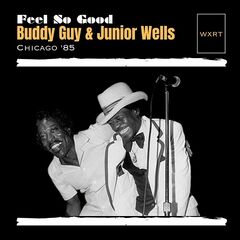 Buddy Guy – Feel So Good [Live Chicago ’85] (2024)