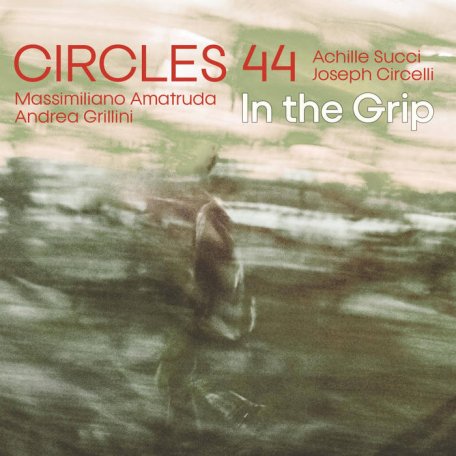 Circles 44 – In The Grip (2024)
