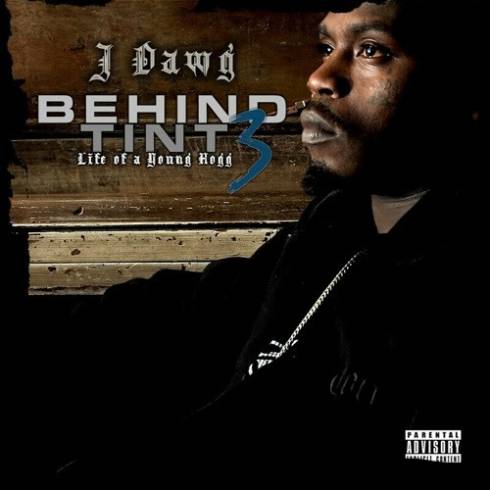 J-Dawg – Behind Tint Vol. 3 Life Of A Young Hogg (2024)