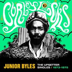 Junior Byles – Curley Locks The Upsetter Singles 1973-1975 (2024)