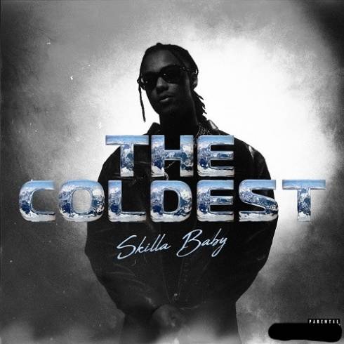 Skilla Baby – The Coldest (2024)