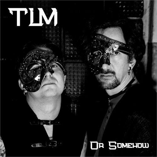 Tlm – Or Somehow (2024)