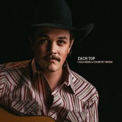Zach Top – Cold Beer And Country Music (2024)