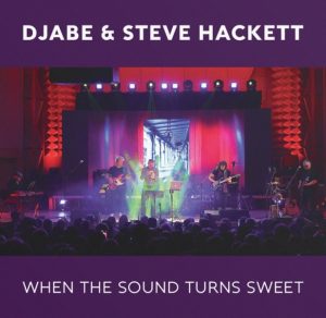 Djabe &amp; Steve Hackett – When The Sound Turns Sweet (2024)