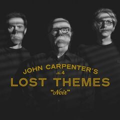 John Carpenter – Lost Themes IV Noir (2024)